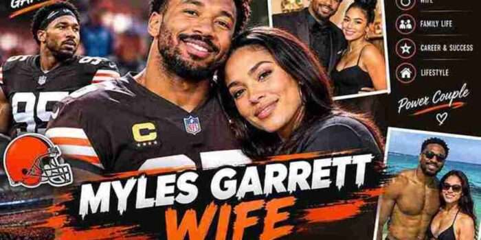Myles Garrett Wife: A Comprehensive Guide to His Career, NFL Stats, and Personal Life in 2025